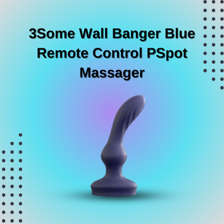 3Some Wall Banger Blue Remote Control PSpot Massager