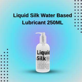 Liquid Silk Water Based Lubricant 250ML
